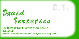 david vertetics business card